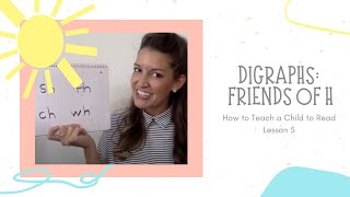 Digraphs Friends of H How to Teach a Child to Read [upl. by Hu]