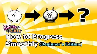 How to Progress Through The Battle Cats Beginners [upl. by Forkey604]