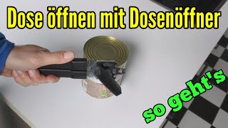 Dosenöffner benutzen  So geht die Dose ganz einfach auf [upl. by Rodama]