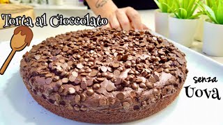 TORTA AL CIOCCOLATO SOFFICISSIMA SENZA UOVA SENZA BURRO 🍫 CHOCOLATE CAKE WITHOUT EGGS [upl. by Wells190]