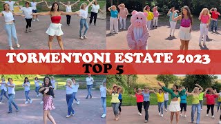 Tormentoni ESTATE 2023  TOP 5  COREOGRAFIA  Hit Summer  BALLI DI GRUPPO COREOGRAFICI  Dance [upl. by Westleigh]