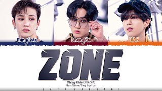 Stray Kids 3RACHA  ZONE Lyrics Color CodedHanRomEng [upl. by Enamrej474]