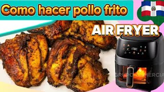 Pollo frito en AIR FRYER  Como hacer pollo en la FREIDORA DE AIRE [upl. by Madoc]