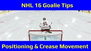 NHL 16 Goalie Tips  Positioning and Crease Movement [upl. by Yrellav]