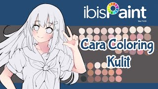 Tutorial Cara Coloring Kulit  Ibis Paint X [upl. by Annoynek]