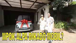 Mpok Alpa Dapat Kado Dari Raffi amp Irfan Hakim Tapi Kok Sedih  FYP 100524 Part 1 [upl. by Aloibaf]