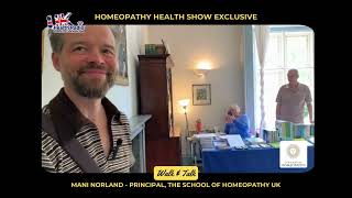 EXCLUSIVE Walk amp Talk at The School of Homeopathy UK with Principal Mani Norland [upl. by Wolcott683]