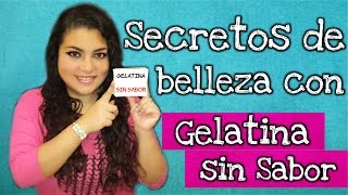 Secretos de belleza con Gelatina sin Sabor [upl. by Dimitris]