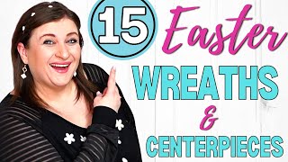 TOP 15 EASTER WREATHS amp CENTERPIECES [upl. by Sheng]