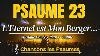 Psaume 23 en Chanson Je ne manquerai de rien  Musique pour Trouver la Foi et Réconfort [upl. by Mosira]