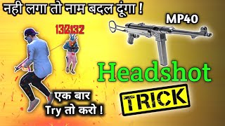 BEST DRAG HEADSHOT TRICK  MP40  MP5  😈 Must Watch New Headshot Trick  try तो करो [upl. by Lemaceon276]