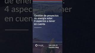 Gestión de proyectos de energía solar 4 aspectos a tener en cuenta [upl. by Aicetal]