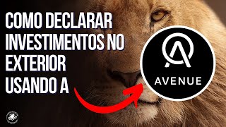 Como DECLARAR INVESTIMENTOS no exterior usando a Avenue  Como INVESTIR no EXTERIOR [upl. by Slavin]