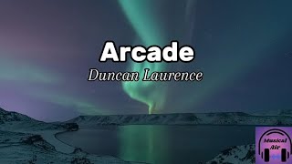 Arcade Duncan Laurence song lyrics [upl. by Aenal]