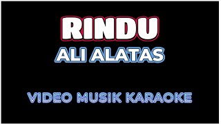 RINDU Karaoke Vokal R Lirik by Ali Alatas OM PURNAMA [upl. by Pattin]