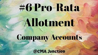 6 PRO Rata AllotmentAccounting of Shares And Debentures COMPANY ACCOUNTS amp AUDIT [upl. by Ariait]