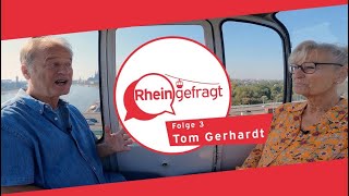 Tom Gerhardt erinnert sich an die Kindheit  RheinGefragt – Das Interview aus der Kölner Seilbahn [upl. by Nrehtac]