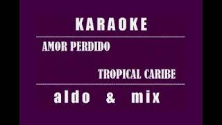 Amor Perdido  Tropical Caribe  Karaoke [upl. by Idnahr]