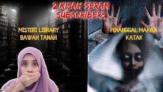 PENANGGAL MAKAN KATAK  PERPUSTAKAAN BAWAH TANAH  KISAH SERAM SUBSCRIBERS [upl. by Lemahs]