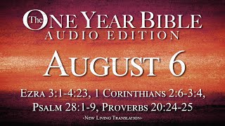 August 6  One Year Bible Audio Edition [upl. by Eldrid]