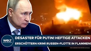 UKRAINEKRIEG Desaster für Putin Heftige Attacken erschüttern die Krim  RussenFlotte in Flammen [upl. by Jorry]