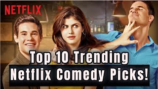 Top 10 Netflix Original Comedy Movies  MustSee Comedy Films [upl. by Dnomrej]