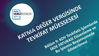 KDV TEVKİFATI BÖLÜM 9 KDV Tevkifatlı İşlemlerde İADE FATURASI Düzenleme Beyannamede Gösterme [upl. by Brebner464]