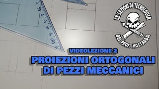 Videolezione 2  Proiezioni Ortogonali di pezzi meccanici  Classe terza [upl. by Ahsilam]