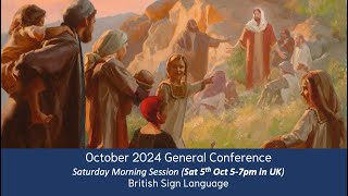 BSL  General Conference Oct 2024  Saturday Morning Session  LIVE Stream [upl. by Wrightson758]