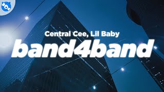 Central Cee  BAND4BAND Clean  Lyrics feat Lil Baby [upl. by Hooge]