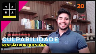 VEDA 20 CULPABILIDADE  REVISÃO POR QUESTÕES [upl. by Nnoj]