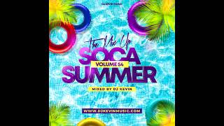 SOCA SUMMER  The Mix Up Volume 54  Mixed by DJ KEVIN [upl. by Enailuj781]