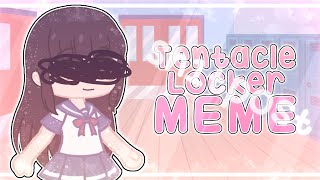 ꒰♡꒱ tentacle locker meme  sh1tpost  ‧₊˚ [upl. by Oiramaj499]