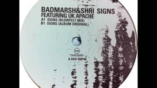 Badmarsh amp Shri Feat UK Apache  Signs Blowfelt Mix [upl. by Hnahc]