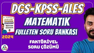 FAKTÖRİYEL SORU ÇÖZÜMÜ  2024 DGS KPSS ALES MATEMATİK SORU BANKASI [upl. by Laenej]