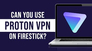 Can You use Proton VPN on Firestick [upl. by Marala529]