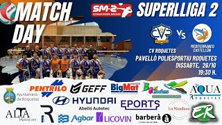 CV Roquetes amp CV Mediterráneo Castellón SUPERLLIGA 2 VOLEIBOL MASCULINA [upl. by Olaznog]