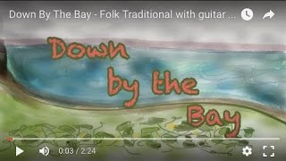 Down By The Bay  Folk Traditional with guitar and washboardand laughs [upl. by Odarnoc]