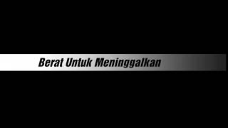 Al Ghifari Bintang Berat Untuk Meninggalkan [upl. by Assenaj871]