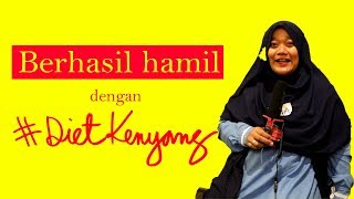 Berhasil Hamil dengan DietKenyang  Episode 57 [upl. by Castle]