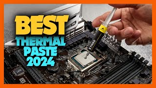 Top 10 Best Thermal Paste of 2024 [upl. by Adlesirk]