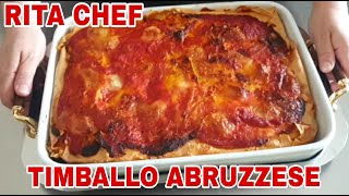 TIMBALLO ABRUZZESE⭐RITA CHEF  Il pranzo della Domenica [upl. by Natalee]