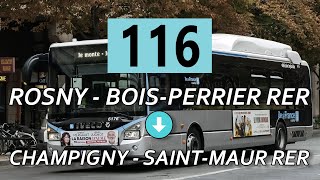 Ligne 116  Rosny – BoisPerrier RER  Champigny – SaintMaur RER [upl. by Elynad]