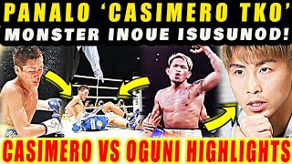 BREAKING CASIMERO TKO PANALO HIGHLIGHTS CASIMERO VS OGUNI BAGSAK NAOYA INOUE ISUSUNOD [upl. by Ecinwahs275]