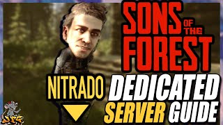 SONS OF THE FOREST Dedicated Server Guide  How to Install And Create A Custom Server With Nitrado [upl. by Esille]