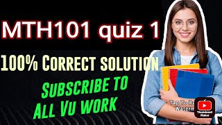 mth101 quiz1 100 correct answers 1010 solution virtual University vu mth101 27 April 2024 [upl. by Atenaz121]