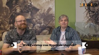 Tabletop Tacheles Talk Hobby VS Hype [upl. by Calvin56]