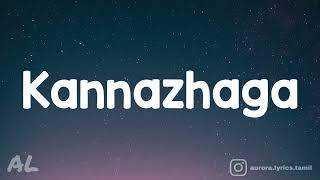 3  Kannazhaga Song  Lyrics  Tamil [upl. by Alol]