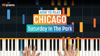 Piano Tutorial for quotSaturday in the Parkquot by Chicago  HDpiano [upl. by Rovaert728]