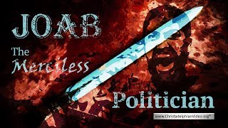 Joab The Merciless Politician [upl. by Ahsym]